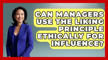 Can Managers Use The Liking Principle Ethically For Influence? - Modern Manager Toolbox