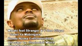 Mwaki Featuring Stranger &amp; Y-Dee Clique-Jamii Ya Mabingwa