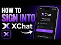 How To Sign Into XChat App