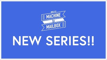 NEW SERIES!! | Machine to Mailbox