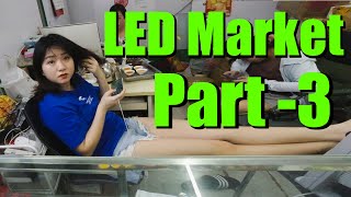 LED Market Part 3 | Shenzhen | China | Eng Subs