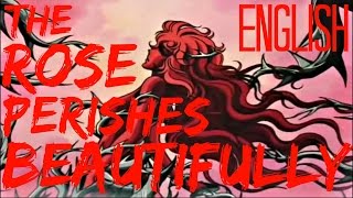 Video thumbnail of "THE ROSE PERISHES BEAUTIFULLY【The Rose of Versailles】ENGLISH (♥ω♥ ) ~♪"