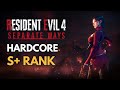 Resident Evil 4 REmake Separate Ways HARDCORE S+ Rank (First Playthrough)