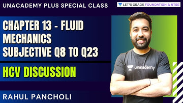 Unacademy Plus SC - HCV Discussion | Fluid Mechanics - Subjective Q8 to Q23 | Rahul Pancholi