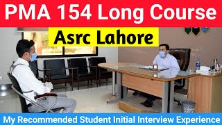 PMA 154 Asrc Lahore Initial Interview Experience | Pma 154 Lahore centre essay Topics