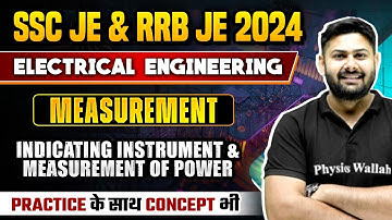 SSC JE & RRB JE 2024 | Measurement | Indicating Instrument & Measurement Of Power