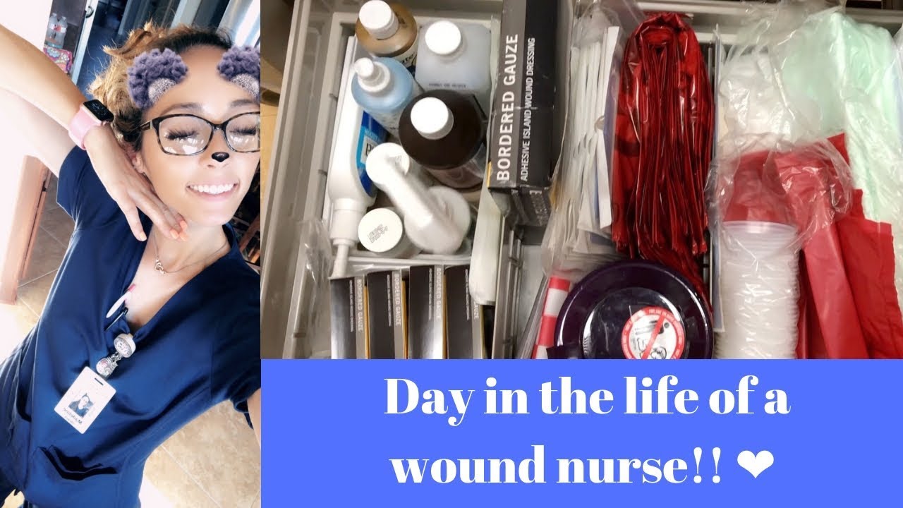 DAY IN THE LIFE OF A WOUND NURSE!!! YouTube