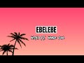 Wizkid Ft. Wande Coal - Ebelebe (Lyrics)