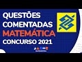 Questões de matemática da Cesgranrio para o concurso do Banco do Brasil de 2021.