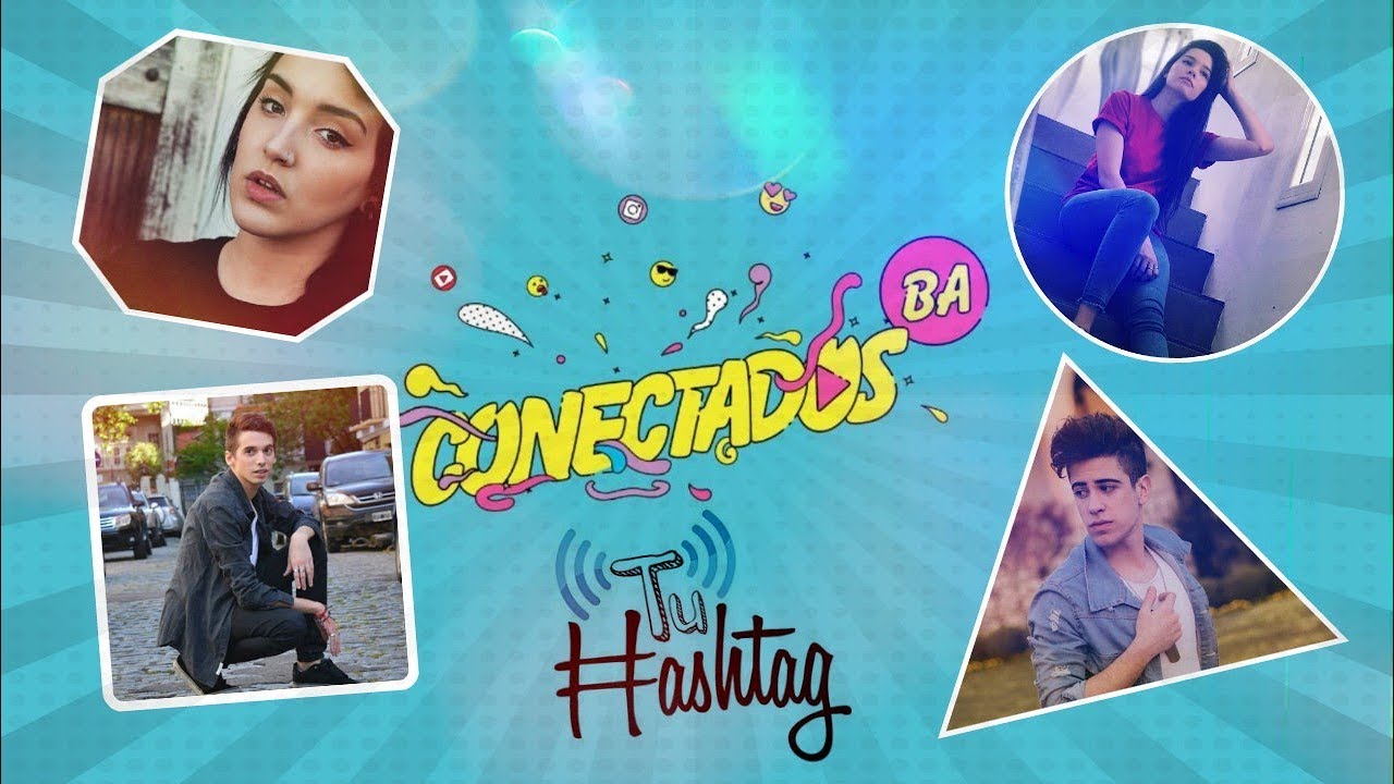 CONECTADOS BA | DIA 1| PARTE 2 - #TuHashtag - YouTube