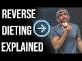 REVERSE DIETING 101 | HOW TO USE REVERSE DIETING FOR FAT LOSS