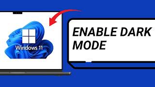 How to Enable Dark Mode on Windows 11 