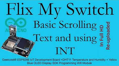 ESP8266 Scrolling Text and #0004 INT function - GeekCreit Temp & Humid OLED PCB Re-UpLoaded
