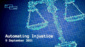 Automating Injustice Webinar: 9 September 2021