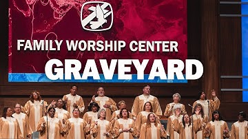 Graveyard (LIVE) | FWC Resurrection Choir and Singers