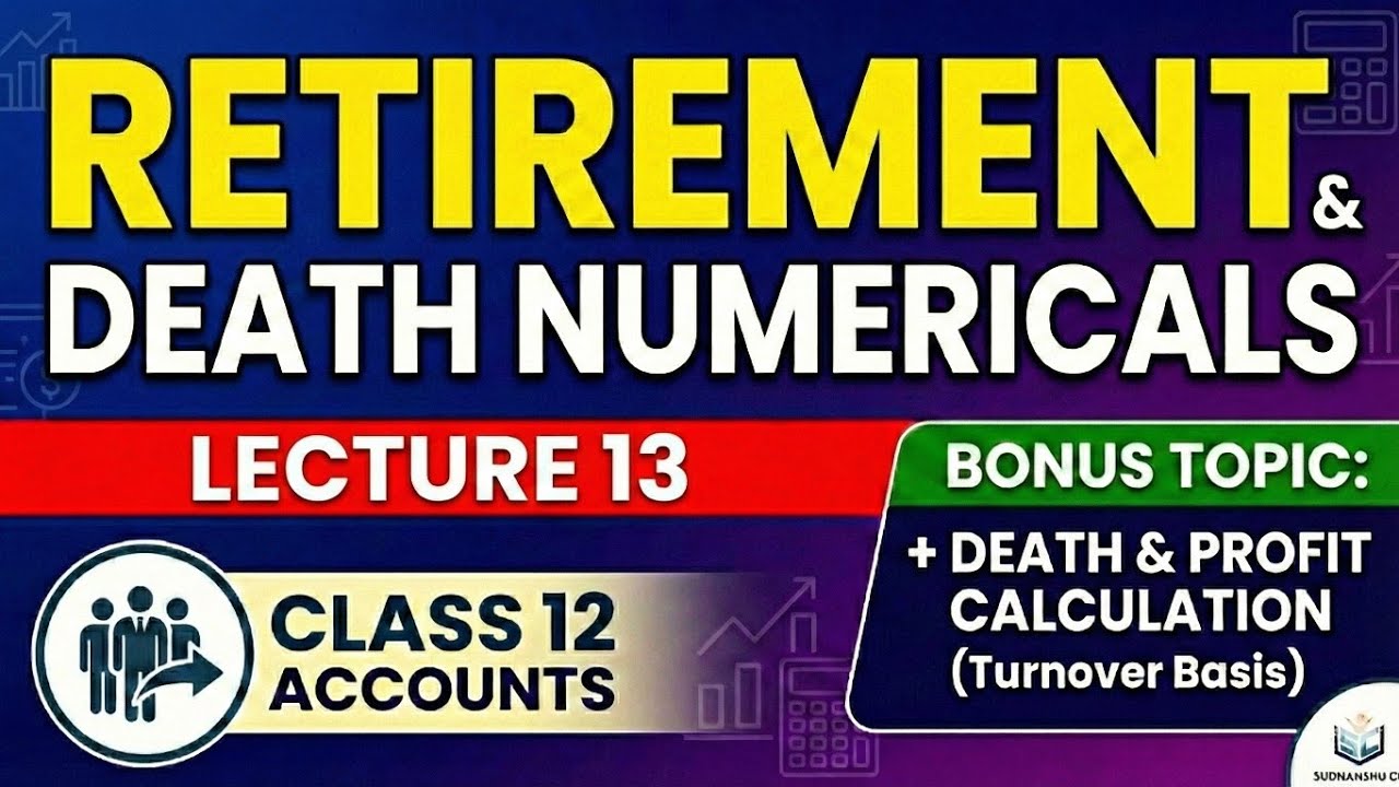 Most Important Questions: Retirement & Death of Partner | Class 12 Accounts Boards 2026