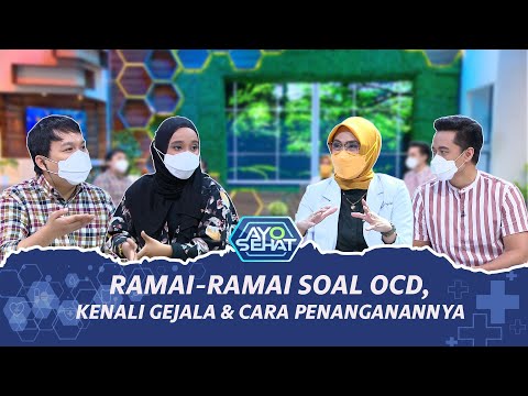 Kenali Gejala OCD Cara Penanganannya | Ayo Sehat