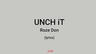 Roze Don - Unch iT (lyrics) Resimi