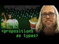 Propositions as Types - Computerphile