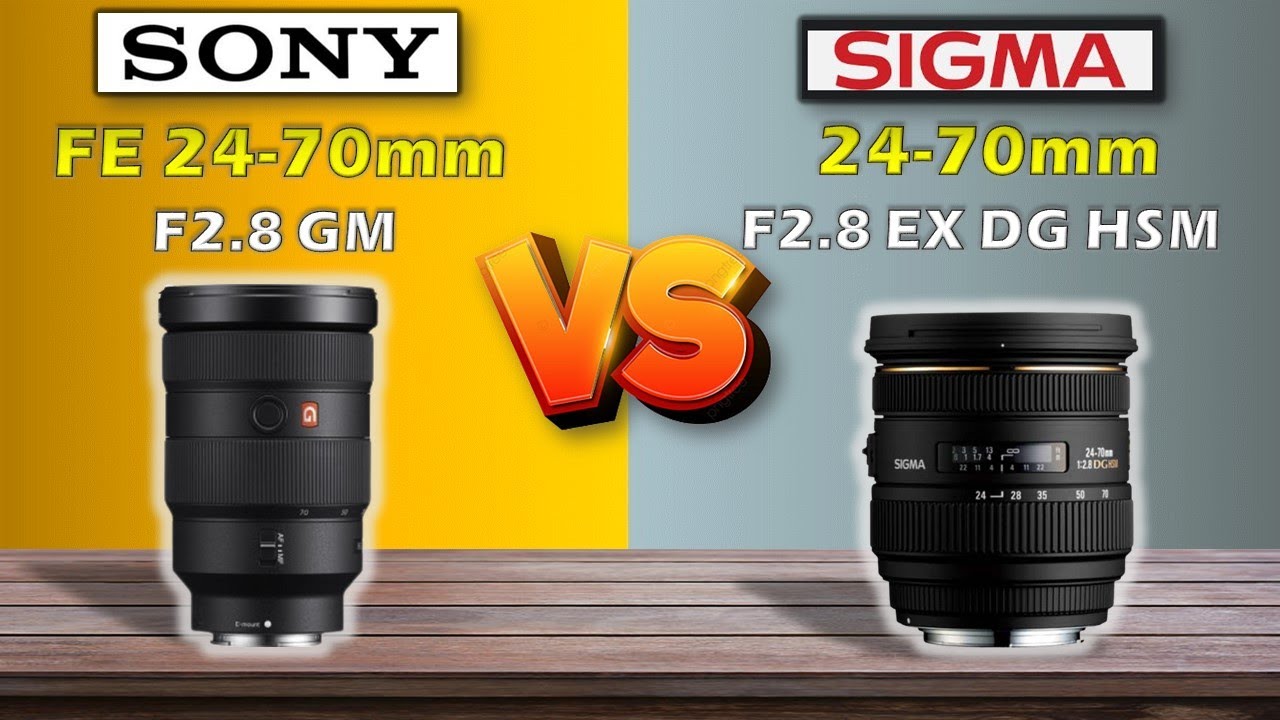 SIGMA 24-70 mm F2.8 EX DG HSM VS SONY FE 24-70 mm F2.8 GM