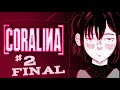 MEUS AMIGOS AINDA PODEM SER SALVOS? | CORALINA parte 2 FINAL