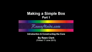 Making a Simple Box Part 1: Introduction & Constructing the Core Net Worth