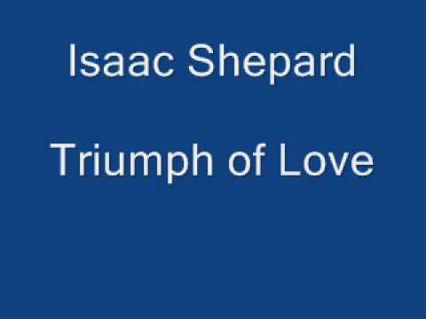 在 YouTube 上观看 Isaac Shepard - Triumph of Love