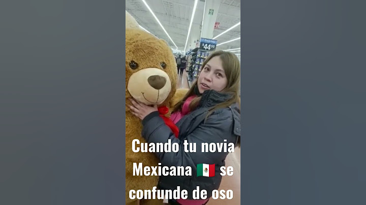 mi novia Mexicana 🇲🇽 me cambia por un Oso 😢