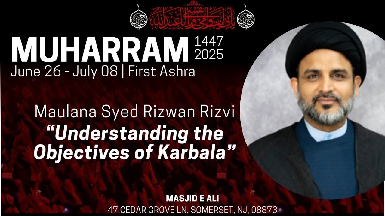 5. LIVE | Understanding the Objectives of Karbala | Maulana Syed Rizwan Rizvi | 1447 | Masjid-e-Ali