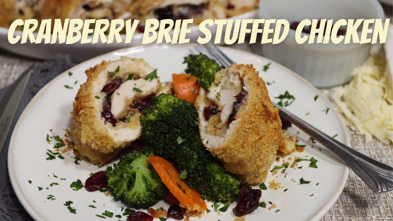Cranberry Brie Stuffed Chicken (STUFFED CHICKEN BREAST SERIES) YouTube