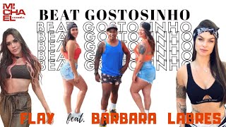 Beat gostosinho - Flay feat Bárbara  Labres | Cia. Michael Correa (Coreografia)