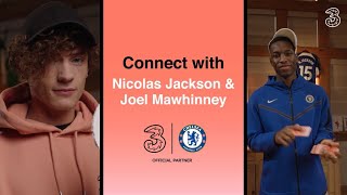 Connect With Nicolas Jackson & Joel Mawhinney | Three UK x Chelsea FC | Magic
