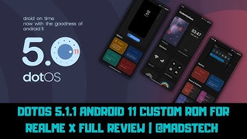 #DotOS 5.1.1 ANDROID 11 CUSTOM ROM FOR REALME X FULL REVIEW | @MADSTECH🔥