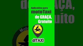 diTaxi, aplicativo para motoTaxi e motorista de aplicativo de graça, sem taxas ou mensalidades.