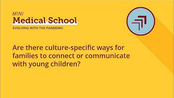 Are there culture-specific ways for families to connect or communicate with young children?