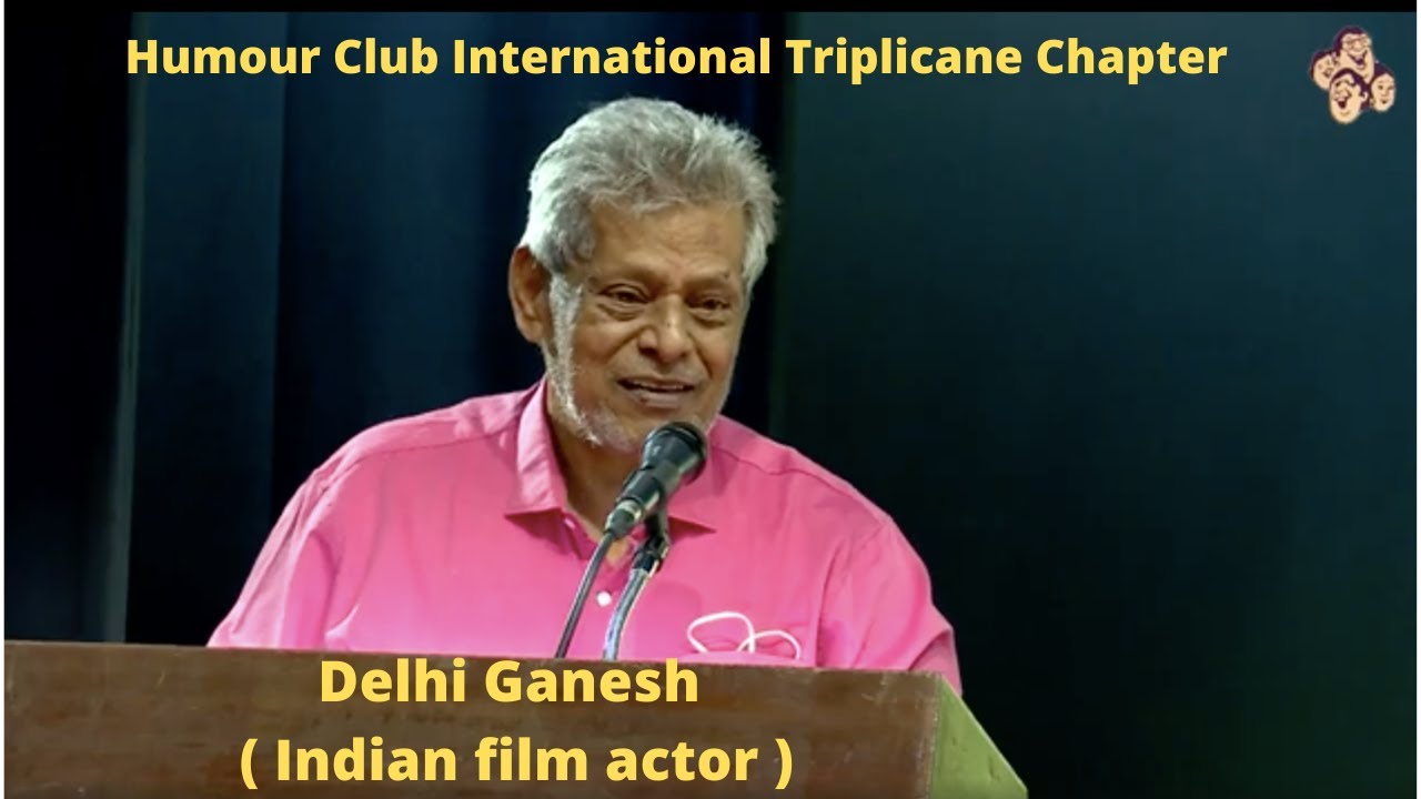 Delhi Ganesh Indian film actor l Humour Club International Triplicane Chapter l 6th March 2022