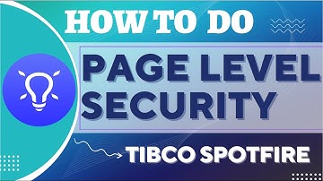 How to do TAB/PAGE LEVEL SECURITY in TIBCO Spotfire | Spotfire Tutorials |  TIBCO Spotfire