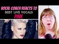 Vocal Coach Reacts to Pink Best LIVE Vocals