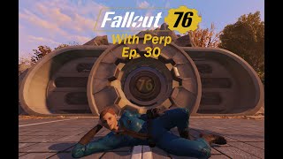 Hanging out with Perp in Fallout 76 Ep. 30