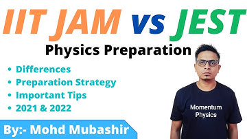 IIT JAM vs JEST | PHYSICS | Preparation 2021 & 2022