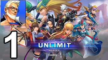 Unlimit Heroes Gameplay Walkthrough Part 1 Android IOS