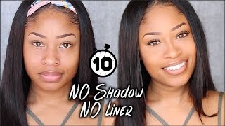 NO Shadow NO Liner PERFECT 10 min EVERYDAY MAKEUP!