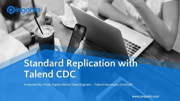 Talend CDC - Demonstration of a Standard Replication