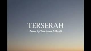 Terserah Cover by Yan Josua & Rusdi Lyric