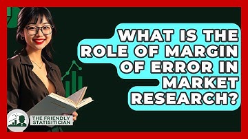 What Is The Role Of Margin Of Error In Market Research? - The Friendly Statistician