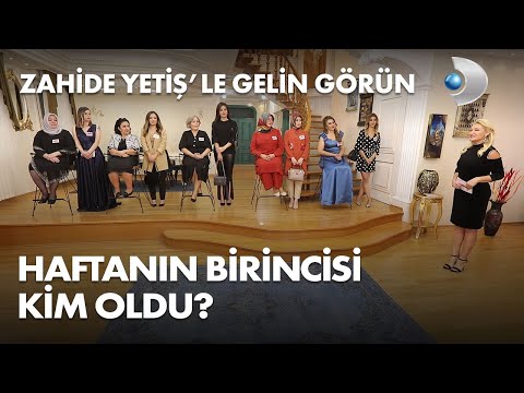 Zahide Yetiş'le Gelin Görün'de 12. Hafta kim birinci oldu? 20 Kasım 2020