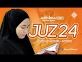 Murottal Juz 24 Surat AZZUMAR GHAFIR FUSHILAT Tadarus RAMADHAN 2024 Relaxing Quran Ahyani Zakiyani