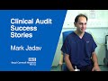 Clinical Audit Success Stories - Mark Jadav