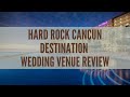 Hard Rock Cancun Destination Wedding Venue Review