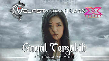 V2LAST Feat. Firman X-Factor Indonesia - Gagal Tersakiti (Official Music Video)